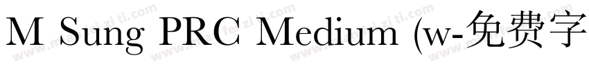 M Sung PRC Medium (w字体转换